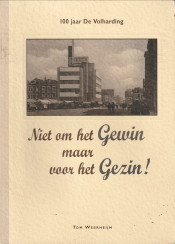 Niet om het gewin maar voor het gezin!