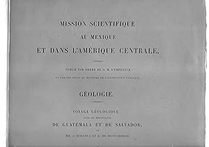 Mission scientifique au Mexique et dans l'Amérique Centrale. Géologie. Voyage géologique dans les...