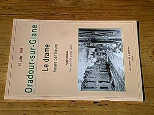 Bild des Verkufers fr Oradour-sur-Glane 10 juin 1944. Le drame heure par heure zum Verkauf von Hairion Thibault