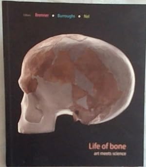 Seller image for Life of Bone: Art Meets Science for sale by Chapter 1