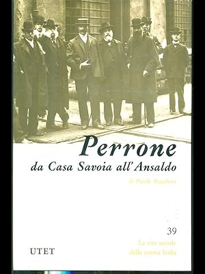 Bild des Verkufers fr Perrone da Casa Savoia all'Ansaldo zum Verkauf von Librodifaccia