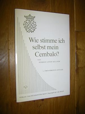 Bild des Verkufers fr Wie stimme ich selbst mein Cembalo? zum Verkauf von Versandantiquariat Rainer Kocherscheidt
