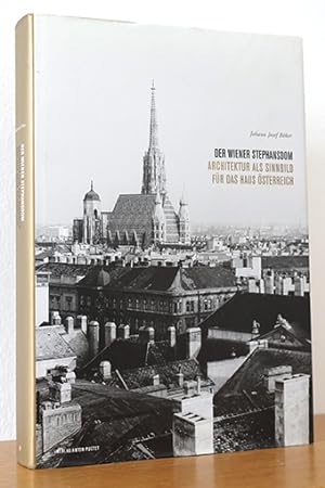 Seller image for Der Wiener Stephansdom. Architektur als Sinnbild fr das Haus sterreich for sale by AMSELBEIN - Antiquariat und Neubuch