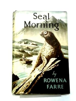 Bild des Verkufers fr Seal Morning zum Verkauf von World of Rare Books