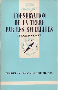 L'observation de la Terre par les satellites - Fernand Verger