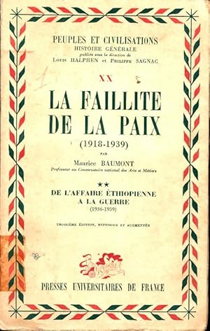 La faillite de la paix Tome II : De l'affaire  thiopienne   la guerre (1936-1939) - Maurice Baumont