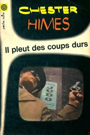 Image du vendeur pour Il pleut des coups durs - Chester Himes mis en vente par Book Hmisphres