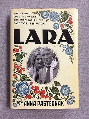 Seller image for Lara: The Untold Love Story And The Inspiration For Doctor Zhivago for sale by Book Nook