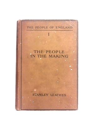 Bild des Verkufers fr The People In The Making: The People Of England: A Social History For Schools zum Verkauf von World of Rare Books