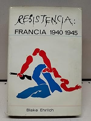 RESISTENCIA: FRANCIA 1940/1945