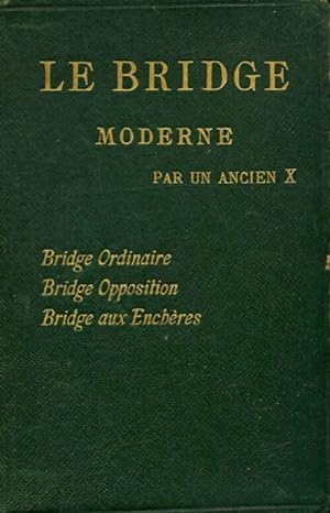 Le bridge moderne par un ancien X - Xxx