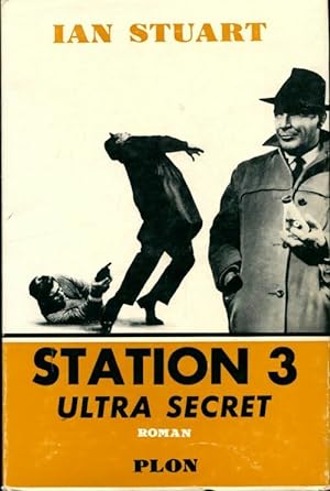 Seller image for Station 3 : Ultra secret - Ian Stuart for sale by Book Hmisphres