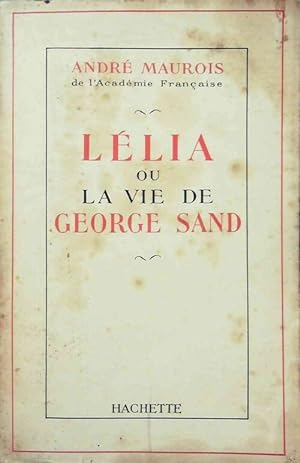 L lia ou la vie de George Sand - Andr  Maurois