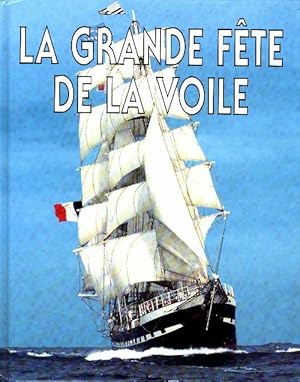 Immagine del venditore per La grande f?te de la voile - Alain Gliksman venduto da Book Hmisphres