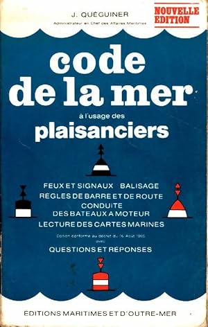 Code de la mer   l'usage des plaisanciers - J Qu guiner