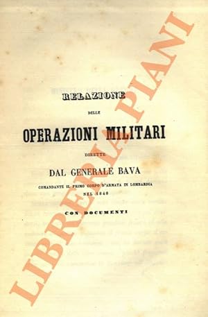 Relazione delle operazioni militari dirette dal generale Bava, comandante il primo corpo d'armata...