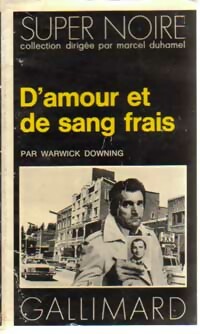 Seller image for D'amour et de sang frais - Warwick Downing for sale by Book Hmisphres