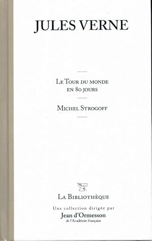 Image du vendeur pour Le tour du monde en 80 jours / Michel Strogoff - Jules Verne mis en vente par Book Hmisphres