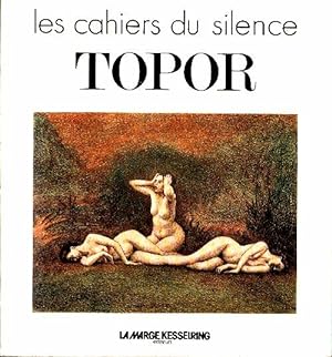 Les cahiers du silence N?1 : Topor - Daniel Mallerin