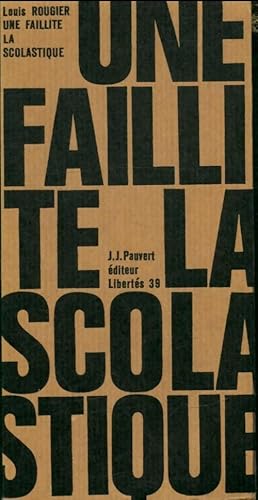 Imagen del vendedor de Libert?s n?39 : Histoire d'une faillite philosophique : La scholastique - Louis Rougier a la venta por Book Hmisphres