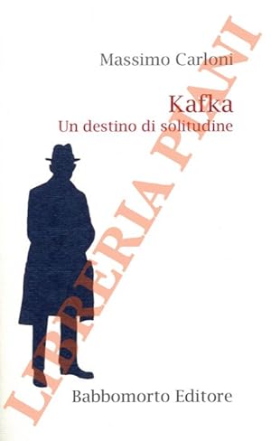 Bild des Verkufers fr Kafka. Un destino di solitudine. zum Verkauf von Libreria Piani