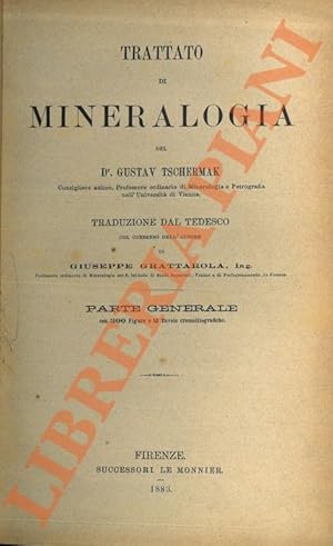 Trattato di mineralogia. Parte generale - Parte speciale.