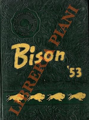 Bison of Fifty three [North Dakota State College Yearbook, 1953].