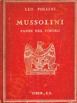 Imagen del vendedor de Mussolini Padre del Popolo Italiano. a la venta por Libreria Piani