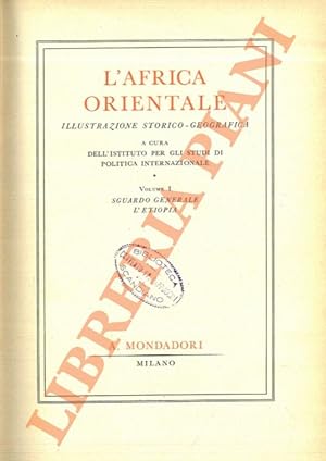 L'Africa Orientale. Illustrazione storico-geografica. Vol. I: Sguardo generale. L'Etiopia. Vol. I...