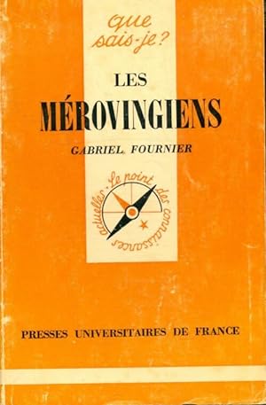 Image du vendeur pour Les m?rovingiens - Gabriel Fournier mis en vente par Book Hmisphres