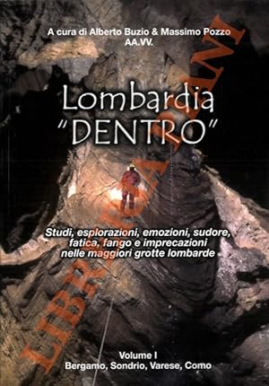 Lombardia "dentro". Volume I. Bergamo, Sondrio, Varese, Como.
