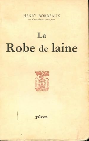 Seller image for La robe de laine - Henri Bordeaux for sale by Book Hmisphres