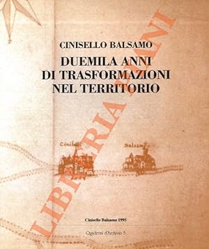 Cinisello Balsamo. Duemila anni di trasformazioni del territorio. (Il dimenticato museo naturalis...