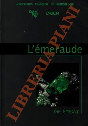 L'émeraude : Connaissances actuelles et prospectives. Association française de gemmologie,Centre ...