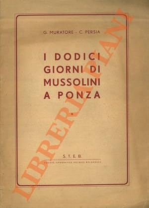 I dodici giorni di Mussolini a Ponza.