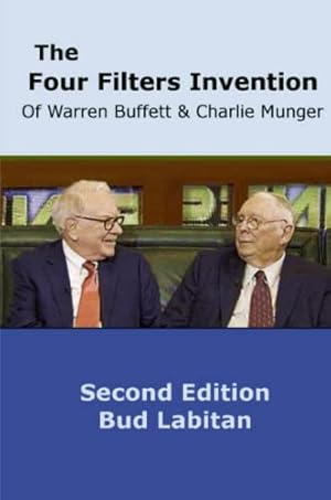 Bild des Verkufers fr The Four Filters Invention of Warren Buffett and Charlie Munger ( Second Edition ) zum Verkauf von BuenaWave