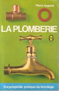 La plomberie - Pierre Auguste