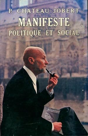 Imagen del vendedor de Manifeste politique et social - Pierre Chateau-Jobert a la venta por Book Hmisphres