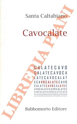 Bild des Verkufers fr Cavocalate. Preludio di Antonio Castronuovo. zum Verkauf von Libreria Piani