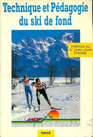 Technique et p?dagogie du ski de fond - Collectif