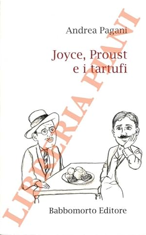Bild des Verkufers fr Joyce, Proust e i tartufi. zum Verkauf von Libreria Piani