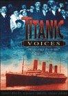 Bild des Verkufers fr "Titanic" Voices: Memories from the Fateful Voyage zum Verkauf von WeBuyBooks