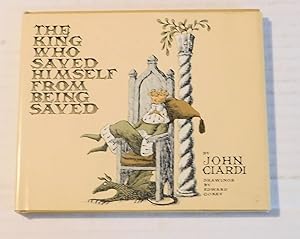 THE KING WHO SAVED HIMSELF FROM BEING SAVED. Drawings by Edward Gorey. [SIGNED BY EDWARD GOREY wi...