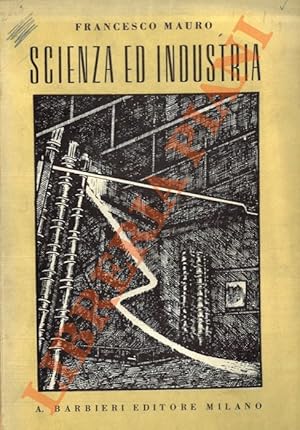 Bild des Verkufers fr Scienza ed industria. zum Verkauf von Libreria Piani