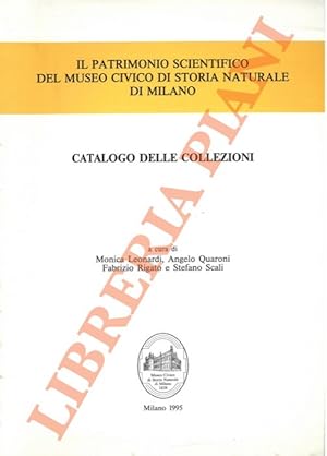 Bild des Verkufers fr Il patrimonio scientifico del Museo Civico di Storia Naturale di Milano. Catalogo elle Collezioni. zum Verkauf von Libreria Piani