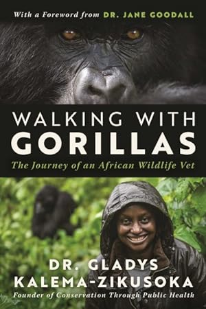 Seller image for Walking With Gorillas : The Journey of an African Wildlife Vet for sale by GreatBookPrices
