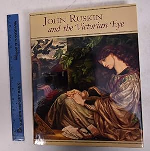 Image du vendeur pour John Ruskin and the Victorian Eye mis en vente par WeBuyBooks