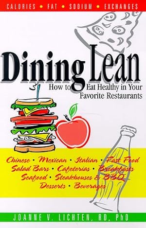 Imagen del vendedor de Dining Lean: How to Eat Healthy in Your Favorite Restaurants a la venta por WeBuyBooks