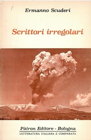 Seller image for Scrittori irregolari for sale by Libreria sottomarina - Studio Bibliografico