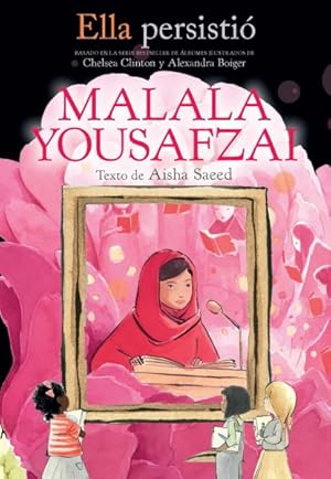 Imagen del vendedor de Ella persisti / She Persisted : Malala Yousafzai -Language: spanish a la venta por GreatBookPrices